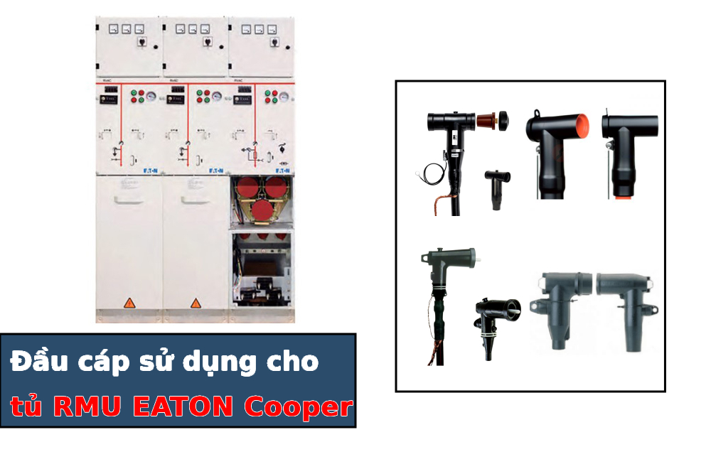 Các loại đầu cáp thường được sử dụng cho tủ RMU EATON Cooper