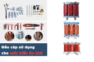 Những loại đầu cáp phù hợp cho máy biến áp khô