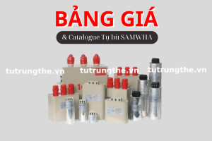 Bảng giá Tụ bù SAMWHA Hàn Quốc - Catalogue